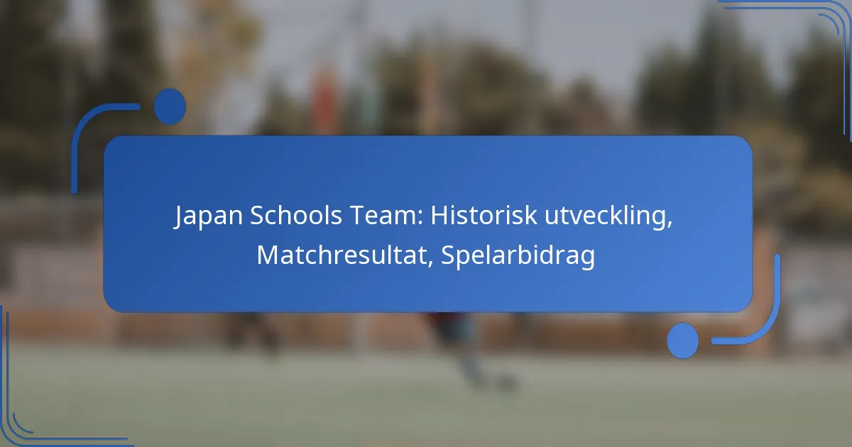 Japan Schools Team: Historisk utveckling, Matchresultat, Spelarbidrag